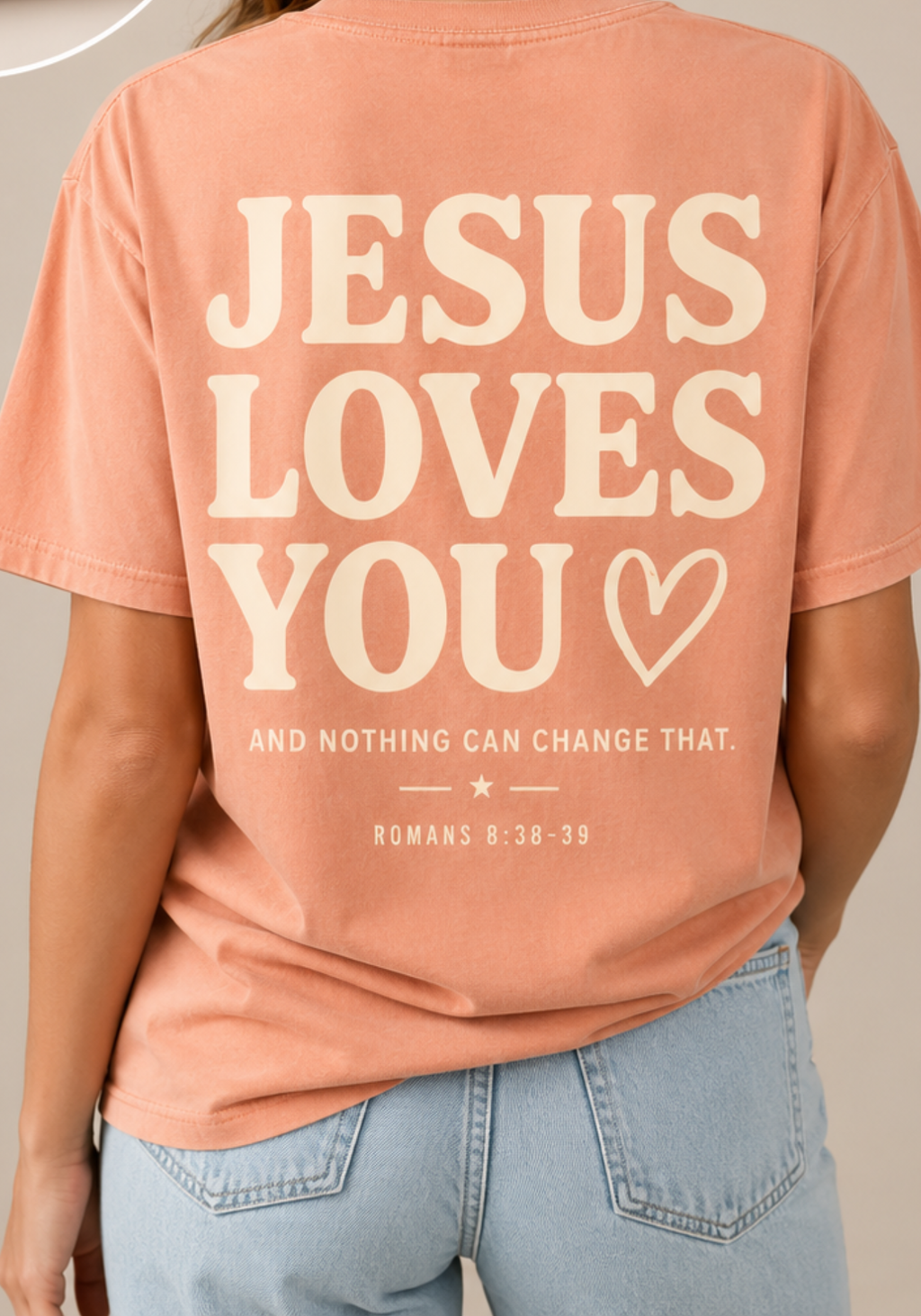 Jesus Loves You Christian T-Shirt | Romans 8:38–39 Faith Tee, peachy color